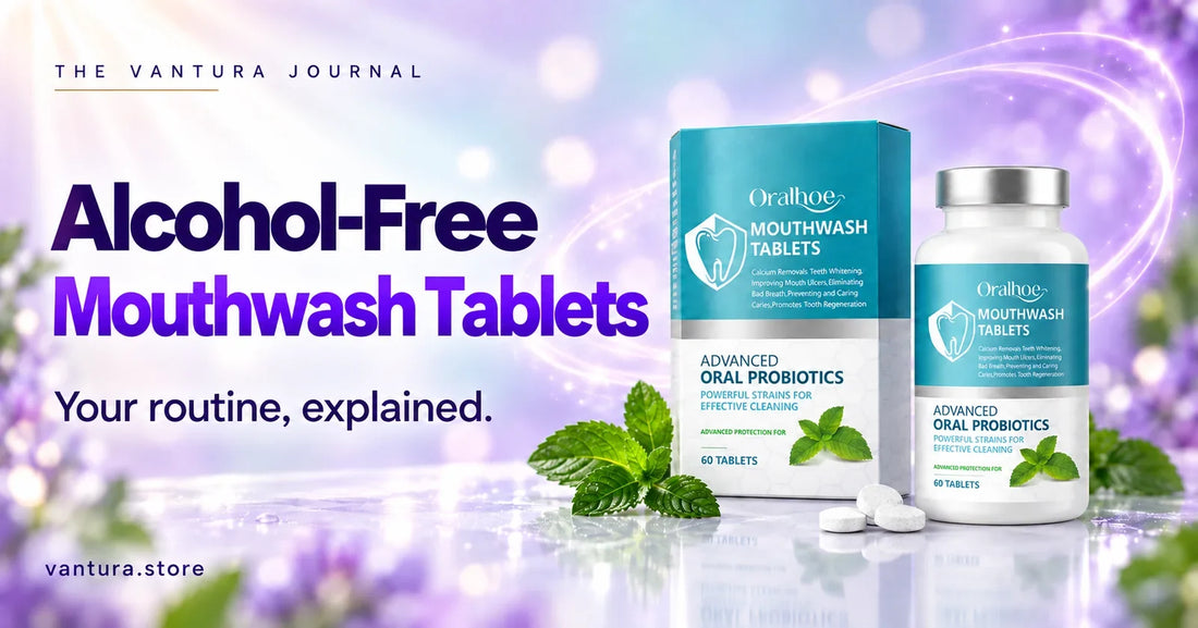 Alcohol-Free Mouthwash Tablets — oral microbiome mouthwash tablets featured in the Vantura Journal.