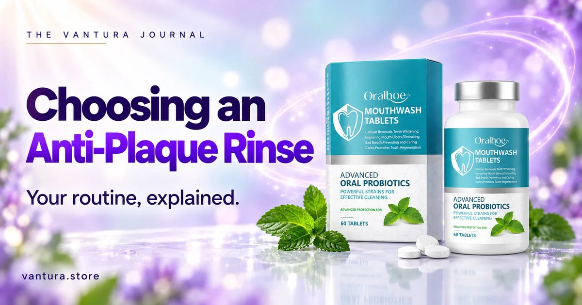 Choosing an Anti-Plaque Rinse — Advanced Oral Microbiome Mouthwash Tablets