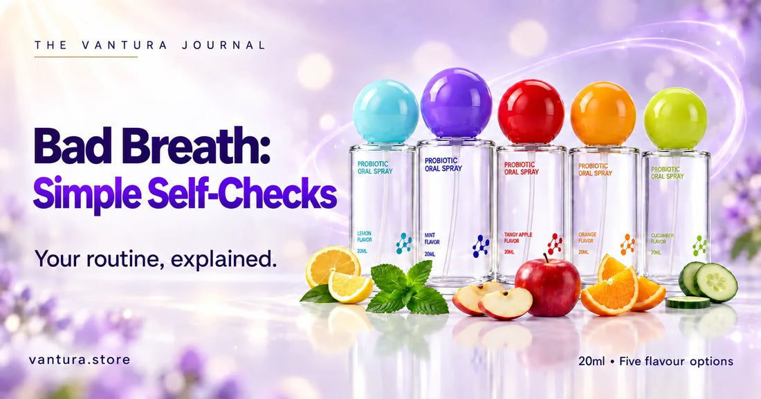 How to Tell If You Have Bad Breath (Without Asking Anyone) — Vantura Probiotic Oral Spray