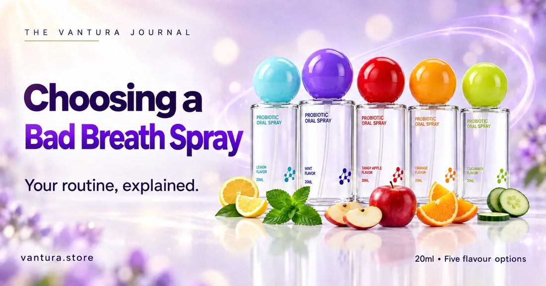 Choosing a Bad Breath Spray — Vantura Probiotic Oral Spray in five flavour options.