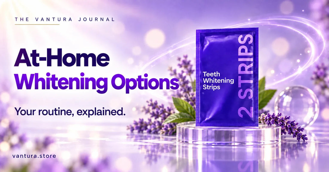 At-Home Whitening Options — teeth whitening strips featured in the Vantura Journal.