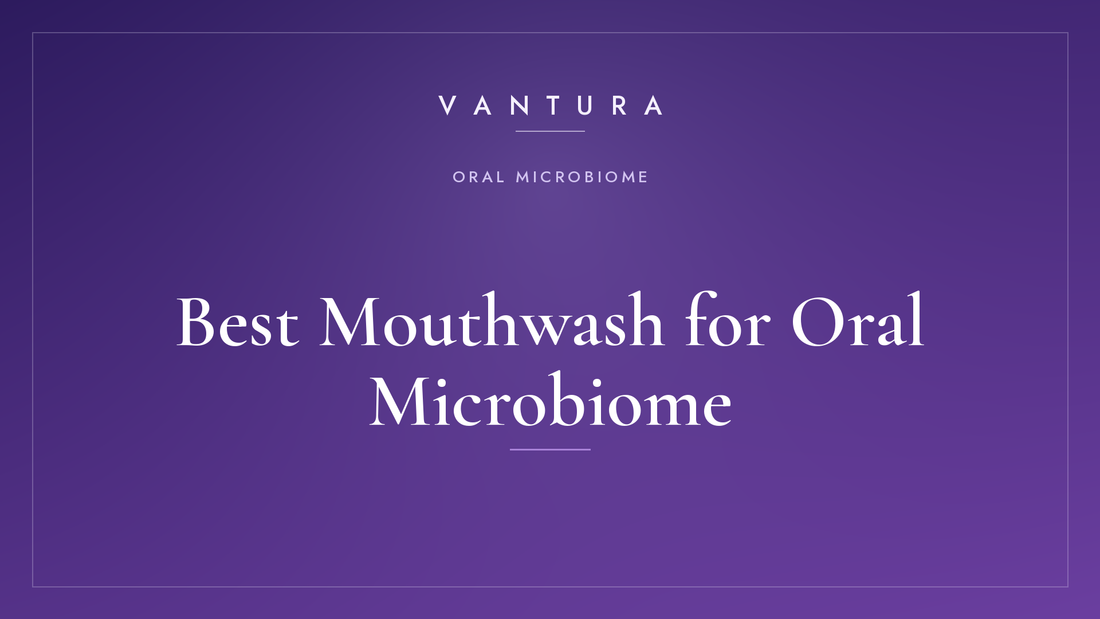 Best Mouthwash for Oral Microbiome