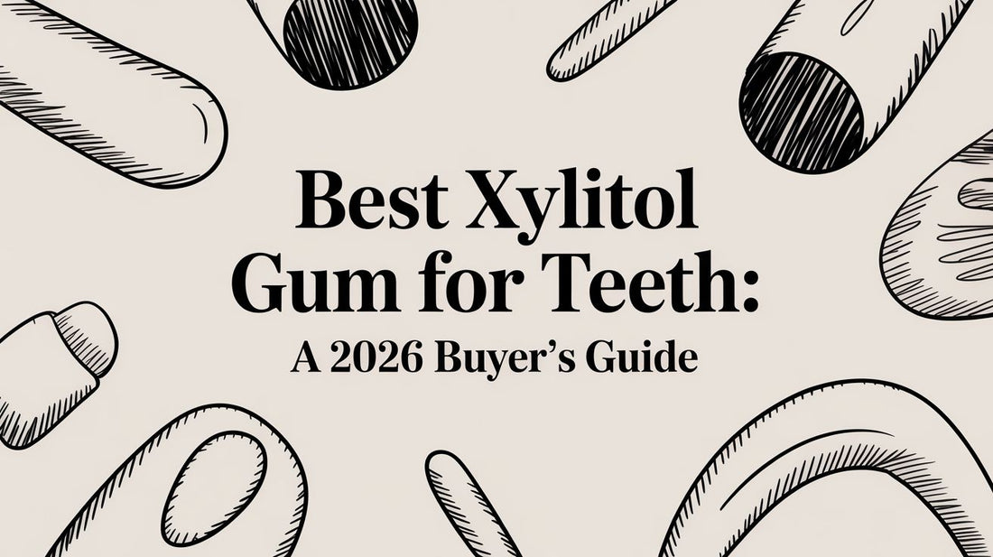 Best Xylitol Gum for Teeth: A 2026 Buyer's Guide