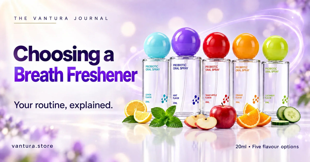 Choosing a Breath Freshener — Vantura Probiotic Oral Spray in five flavour options.