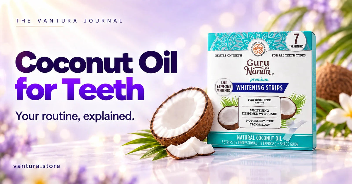 Coconut Oil for Teeth — coconut oil whitening strips featured in the Vantura Journal.