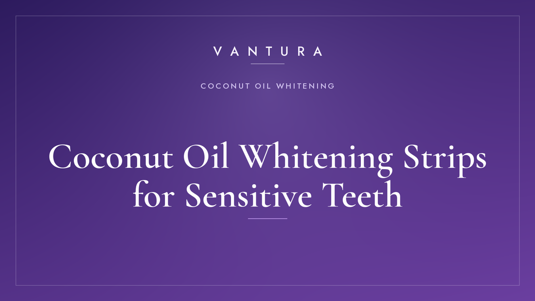 Coconut Oil Whitening Strips for Sensitive Teeth