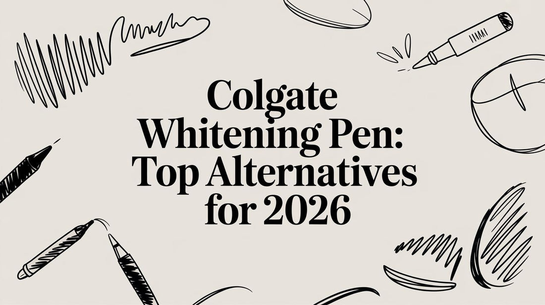 Colgate Whitening Pen: Top Alternatives for 2026