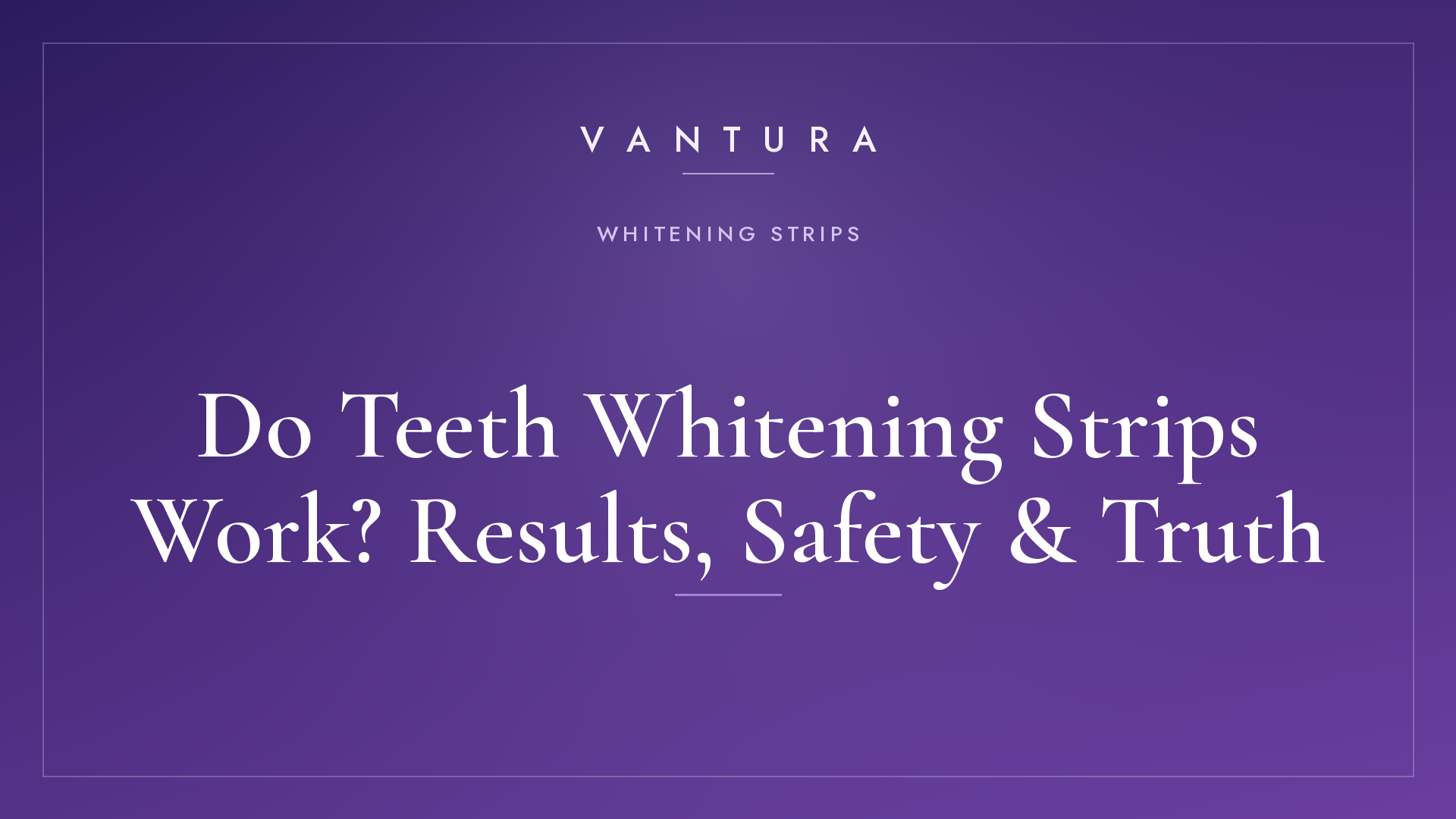 Do Teeth Whitening Strips Work?