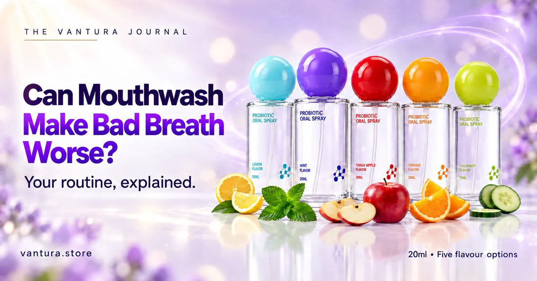 Can Mouthwash Make Bad Breath Worse? — Vantura Probiotic Oral Spray in five flavour options.
