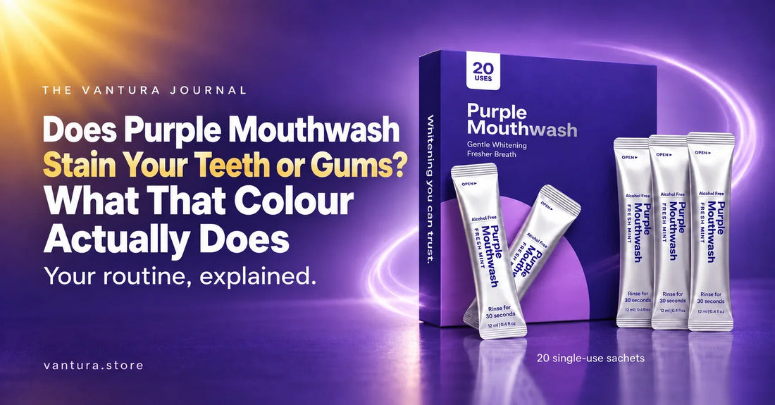 Does Purple Mouthwash Stain Your Teeth or Gums? What That Colour Actually Does — Vantura Purple Mouthwash 20-use box and sachets