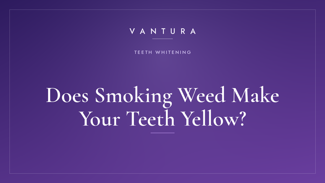 Does Smoking Weed Make Your Teeth Yellow?