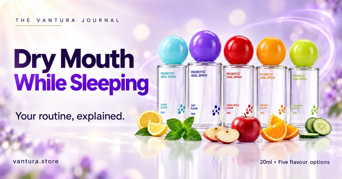 Dry Mouth While Sleeping — Vantura Probiotic Oral Spray in five flavour options.