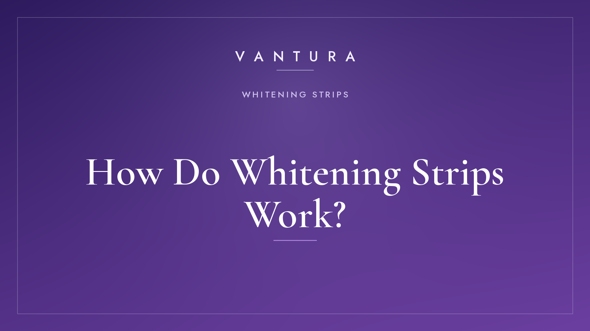 How Do Whitening Strips Work?