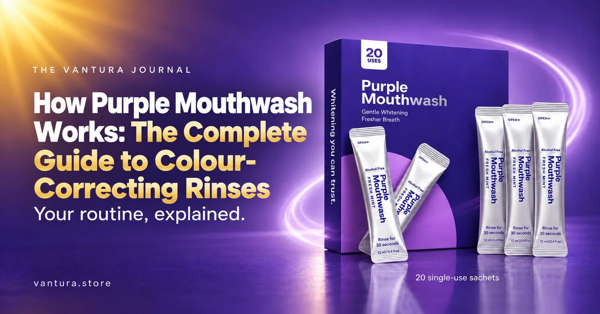 How Purple Mouthwash Works: The Complete Guide to Colour-Correcting Rinses — Vantura Purple Mouthwash 20-use box and sachets