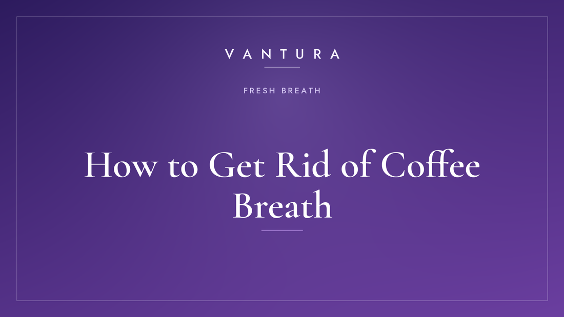 How to Get Rid of Coffee Breath