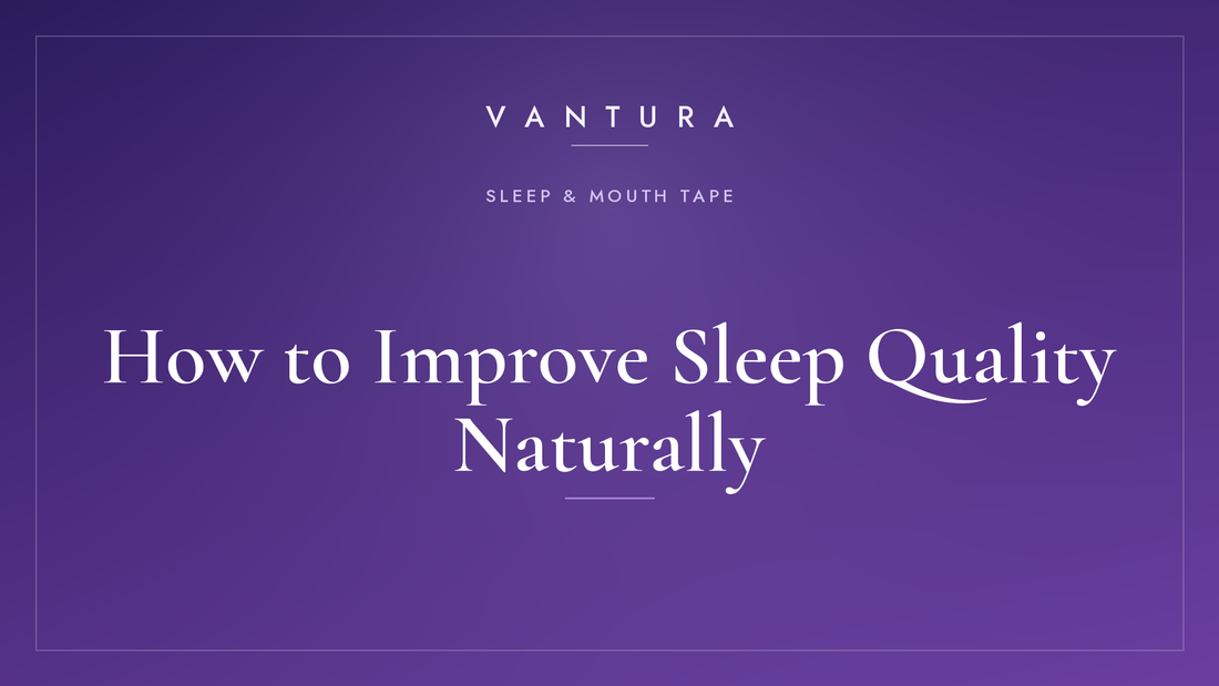 How to Improve Sleep Quality Naturally
