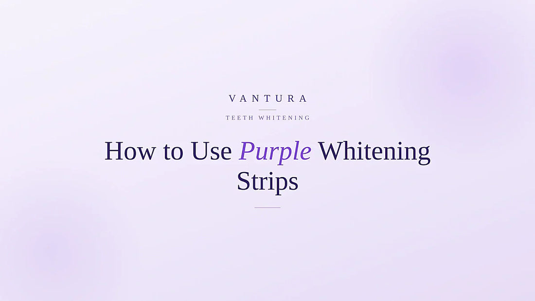 How to use purple whitening strips for best results - Vantura guide