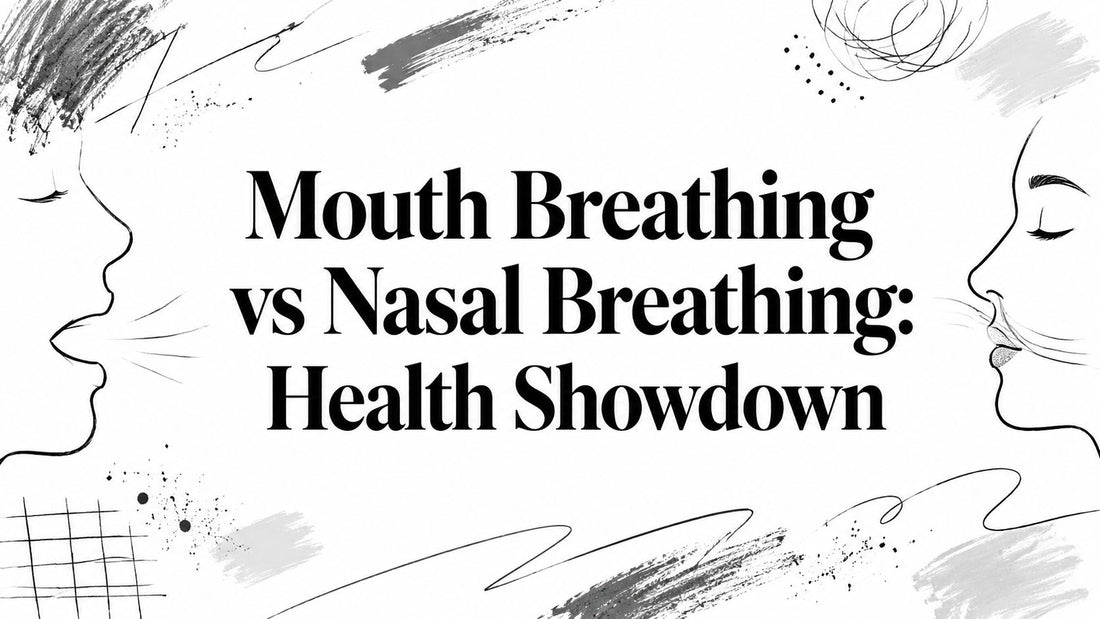 Mouth Breathing vs Nasal Breathing: Health Showdown