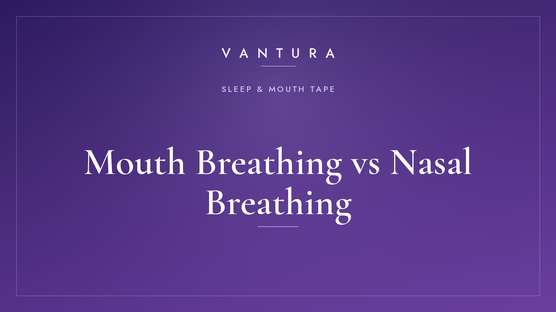 Mouth Breathing vs Nasal Breathing