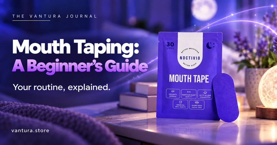 Mouth Taping: A Beginner's Guide — mouth tape featured in the Vantura Journal.
