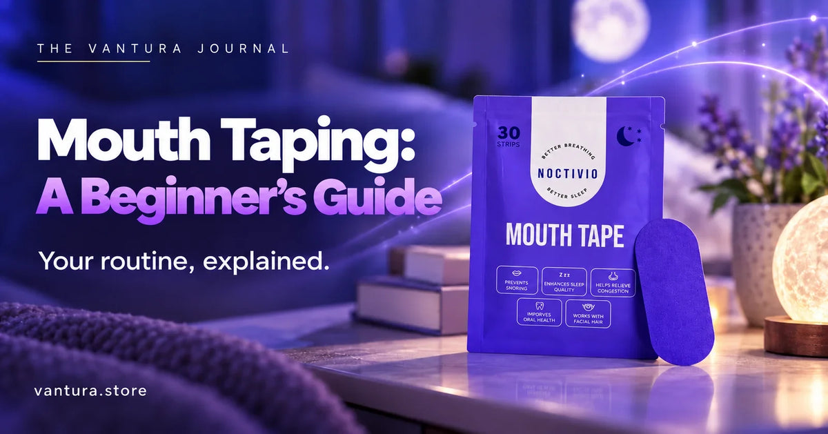 Mouth Taping: A Beginner's Guide — mouth tape featured in the Vantura Journal.