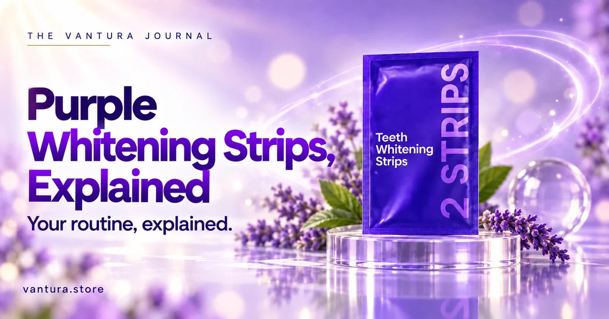 Purple Whitening Strips, Explained — teeth whitening strips featured in the Vantura Journal.