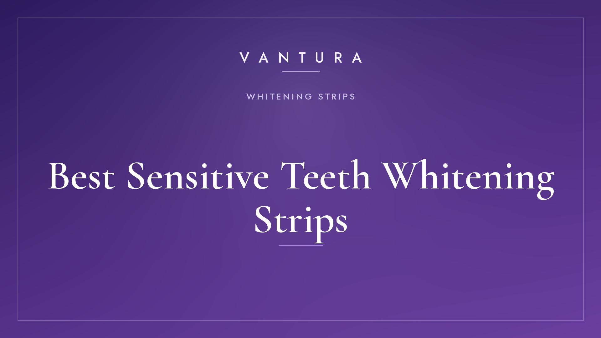 Best Sensitive Teeth Whitening Strips
