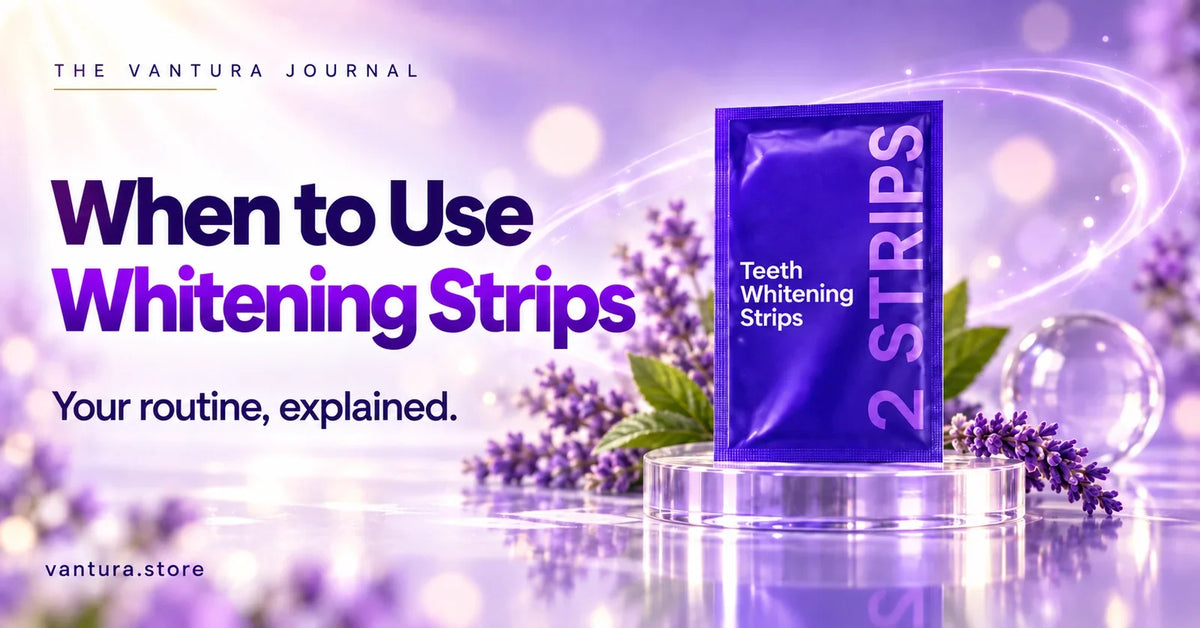 When to Use Whitening Strips — teeth whitening strips featured in the Vantura Journal.