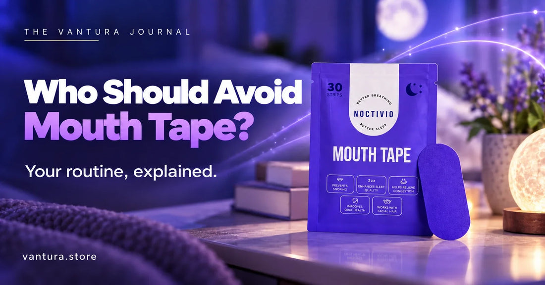 Who Should Avoid Mouth Tape? — mouth tape featured in the Vantura Journal.